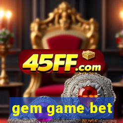 gem game bet